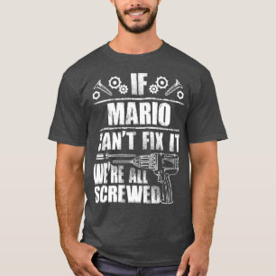 MARIO Gift Name Fix It Funny Verjaardag Papa Idee T-shirt