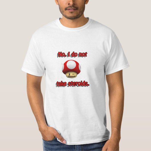 Mario Mushroom Steroids T-Shirt (Voorkant)