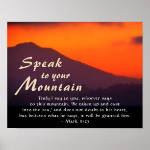 Mark 11:23 Speak met je mountainbbel Poster