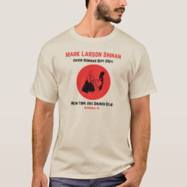 Mark Larson Shihan 9-24 Seminar T-shirt