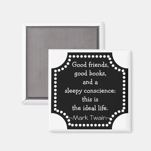 Mark Twain Quotation - Ideaal Leven Inspirerend Magneet (Voorkant / Achterkant)