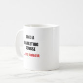 Marketing Course Mug – Funny Anti-Marketing Gift (Devant gauche)