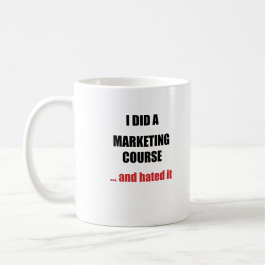 Marketing Course Mug – Funny Anti-Marketing Gift (Gauche)