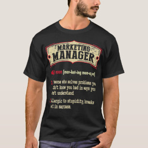 Marketing Manager Dictionary Term Sarcastic T-shirt