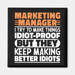 Marketing Manager Ik probeer dingen grappig citaat Magneet