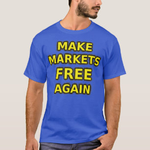 Markten weer vrij maken Ancap kleuren T-shirt