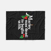 Marley Was Dead_ To Begin With Charles Ens Christm Fleece Deken (Voorkant (Horizontaal))