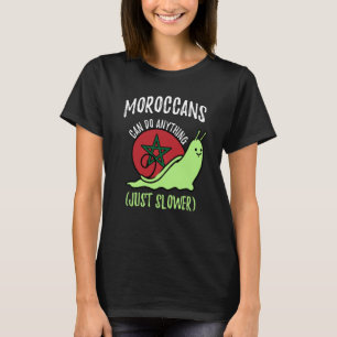 Marokkanen kunnen alles doen wat het langzamere Ma T-shirt