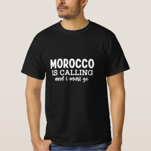 Marokko roept en ik moet gaan t-shirt