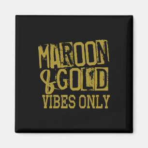 Maroon Gold Vibes Only Game Day T-shirt Hoge Midde Magneet