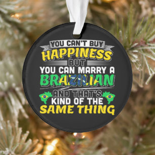 Marry a Brazililian - Brazilië Happiness Ornament