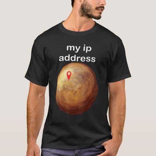 Mars citeert mijn IP-adres over Mars Space Technol T-shirt (Voorkant)