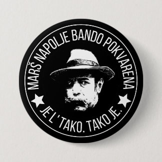 Marš napolje badno pokvarena  ronde button 7,6 cm