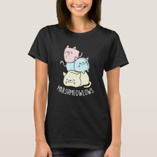 Marsh-meow-lows Funny Cat Marshmallow Pun Dark BG T-shirt