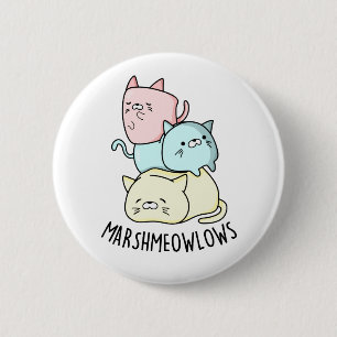 Marsh-meow-lows Funny Cat Marshmallow PUn Ronde Button 5,7 Cm
