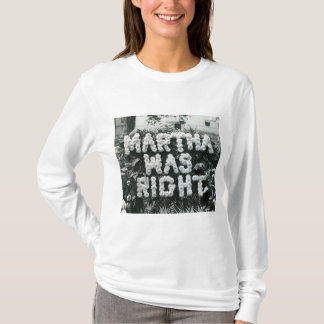 Martha had gelijk t-shirt