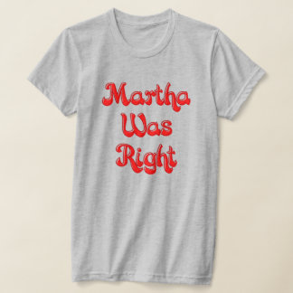 Martha was net T-Shirt