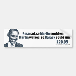 Martin liep zo dat Barack kon rennen. Bumpersticker