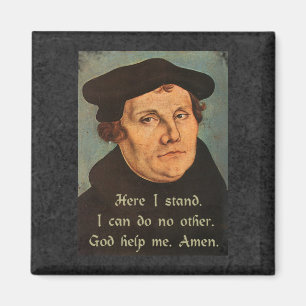 Martin Luther hier sta ik op de prijsvraag Magneet