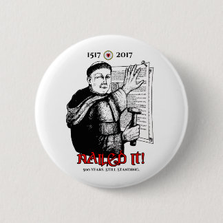 Martin Luther Nailed het! Ronde Button 5,7 Cm