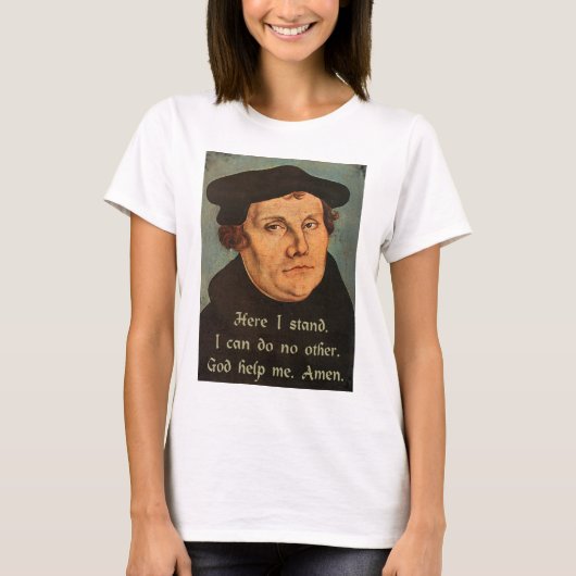 Martin Luther Quotation hier sta ik hier T-shirt (Voorkant)