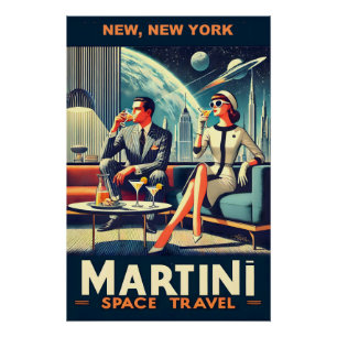Martini Space Travel Posters Nieuw, New York Perfect Poster