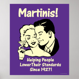 Martinis: Het helpen van Lagere Normen Poster