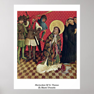 Martyrdom St. Thomas van Master Francke Poster