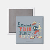 MARVIN DE MARTIAN™- Ik sta op de Naughty List? Magneet (Voorkant / Achterkant)