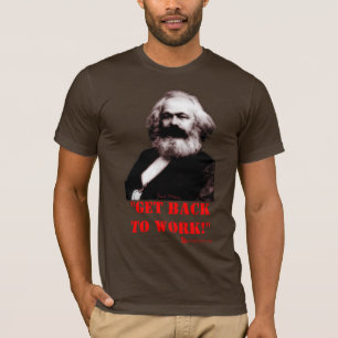 Marx: Aan het werk! (Alleen voor) T-shirt