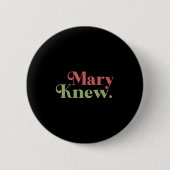 Mary Knew Christmas Ronde Button 5,7 Cm (Voorkant)