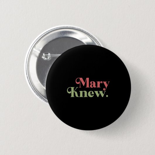 Mary Knew Christmas Ronde Button 5,7 Cm (Voorkant /achterkant)