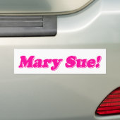 Mary Sue. Bumpersticker (Op auto)