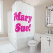 Mary Sue. Douchegordijn (In situ)