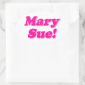 Mary Sue. Ovale Sticker (Tas)