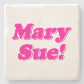 Mary Sue. Stenen Onderzetter (Voorkant)