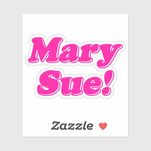 Mary Sue. Sticker (Vel)
