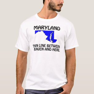 Maryland - Dunne lijn tussen de hemel en hier T-shirt