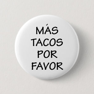 Mas Tacos Por Favor Ronde Button 5,7 Cm