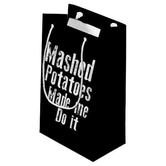 Mashed potatoes made me do it funny klein cadeauzakje (Achterkant Gekanteld)