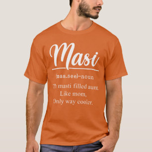 Masi Definitie Grappige Tante Oma Indiase Masi Mot T-shirt