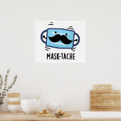 Mask-tache Funny Mask Mustache Pun Poster (Keuken)