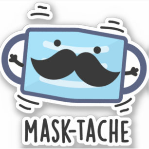 Mask-tache Funny Mask Mustache Pun Sticker