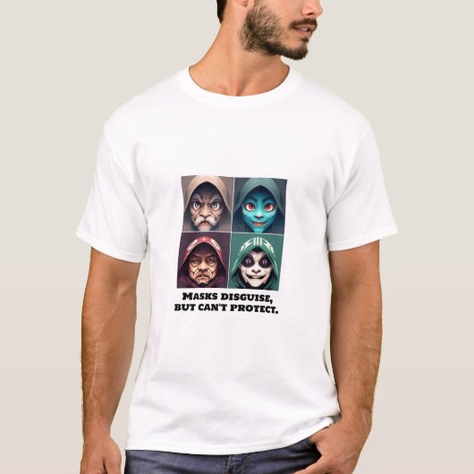 Maskers vermommen, maar kunnen niet beschermen. t-shirt (Voorkant)