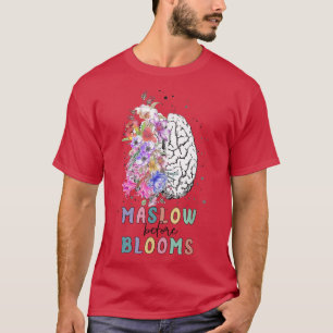 Maslow voor bloei Mental Health Awareness 3131 T-shirt