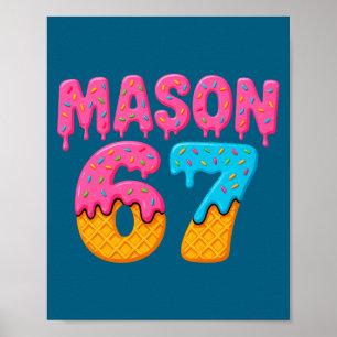 Mason 67 ijs meme grappig zes zeven mason ijs poster