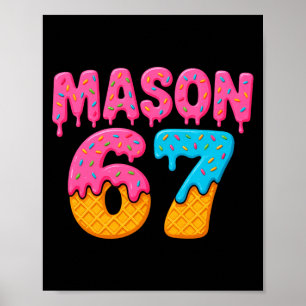Mason 67 Ijs Meme Grappig Zes Zeven Mason Ijs  Poster