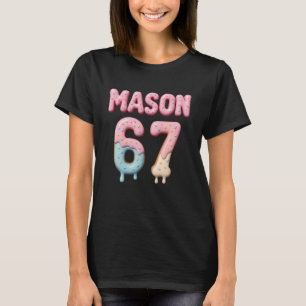 Mason 6 7 Zes Zeven Grappige Meme Internet Grap Gr T-shirt