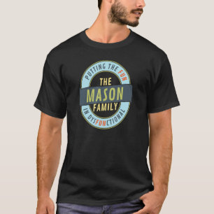 Mason Family Reunion Matching plezier in disfuncti T-shirt