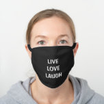 Masque En Coton Noir Live Love Laugh<br><div class="desc">Live Love Laugh</div>